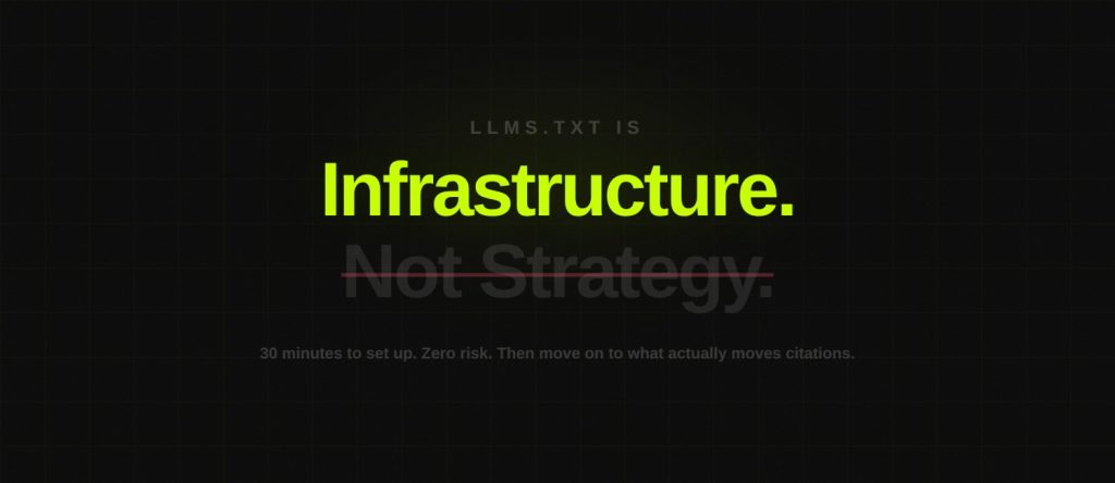 LLMs.txt: The Complete Guide for SEO and AI Search (2026) 8 LLMs.txt Is Infrastructure, Not Strategy
