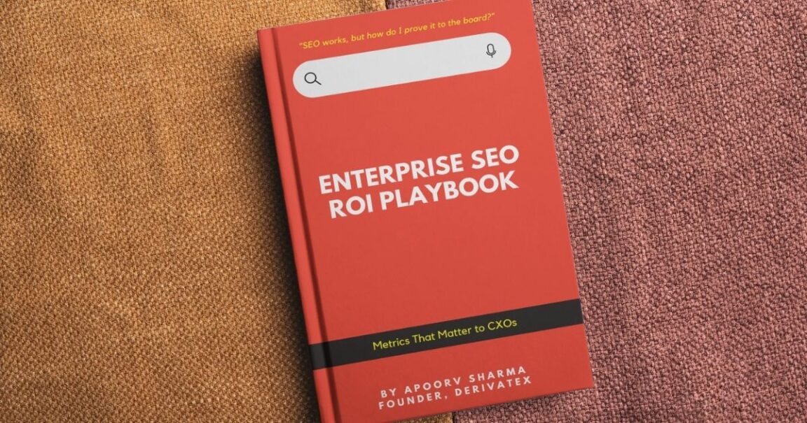 Enterprise SEO ROI Playbook for CXOs