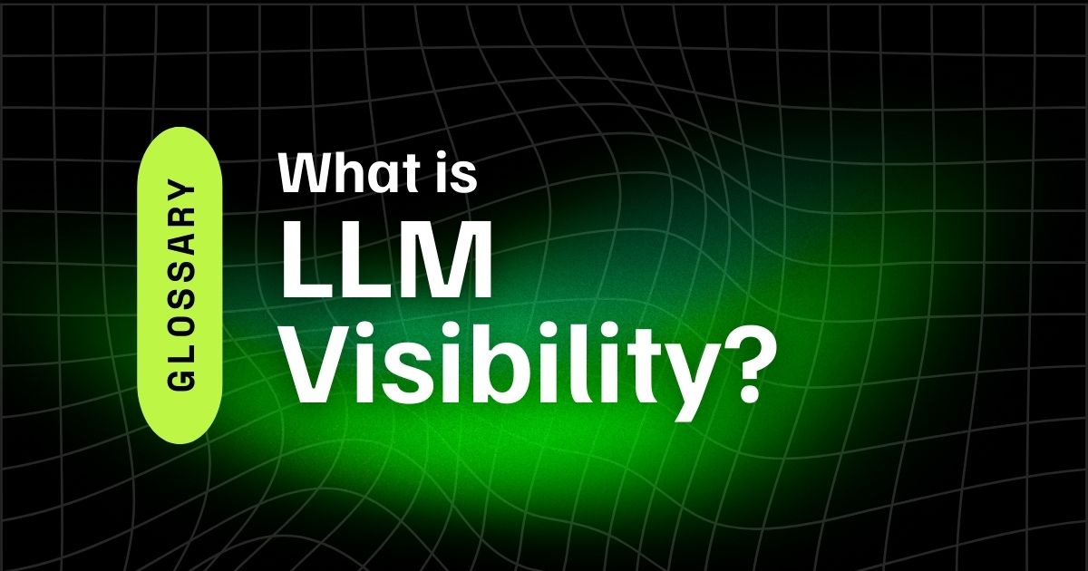 LLM Visibility 1 What is LLM Visibility
