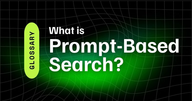 Prompt-Based Search 6 What is Prompt-Based Search?