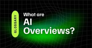 What Are AI Overviews?