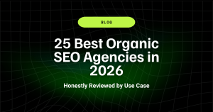 The 25 Best Organic SEO Agencies in 2026 (Honest Review) 12 25 Best Organic SEO Agencies