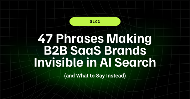 47 Phrases Making B2B SaaS Brands Invisible in AI Search (and What to Say Instead) 23 47 Phrases Making B2B SaaS Brands Invisible in AI Search