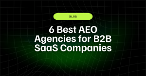 6 Best AEO Agencies for B2B SaaS Companies 14 Best AEO Agencies for B2B SaaS Companies