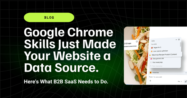 Google Chrome Skills Just Made Your Website a Data Source. Here's What B2B SaaS Needs to Do. 1 Google Chrome Skills