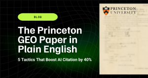The Princeton GEO Paper in Plain English: 5 Tactics That Boost AI Citation by 40% 13 Princeton GEO Paper in Plain English