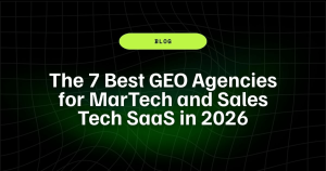 The 7 Best GEO Agencies for MarTech and Sales Tech SaaS in 2026 8 The 7 Best GEO Agencies for MarTech and Sales Tech SaaS in 2026