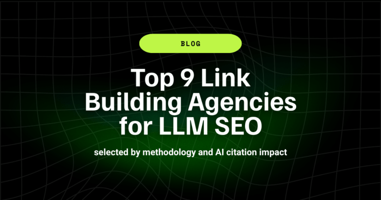 Top 9 Link Building Agencies for LLM SEO in 2026 2 Top 9 Link Building Agencies for LLM SEO in 2026 1