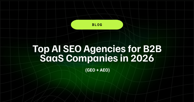 Top AI SEO Agencies for B2B SaaS Companies in 2026 (GEO + AEO) 13 Top AI SEO Agencies for B2B SaaS Companies in 2026 GEO AEO 1