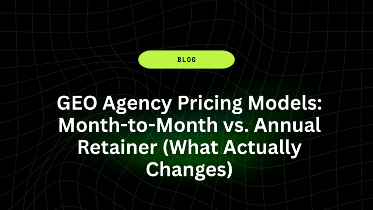 GEO Agency Pricing Models: Month-to-Month vs. Annual Retainer (What Actually Changes) 8 GEO Agency Pricing Models Month to Month vs. Annual Retainer What Actually Changes