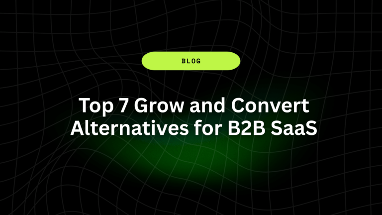 Top 7 Grow and Convert Alternatives for B2B SaaS 5 Top 7 Grow and Convert Alternatives for B2B SaaS