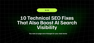 10 Technical SEO Fixes That Also Boost AI Search Visibility 11 10 Technical SEO Fixes That Also Boost AI Search Visibility 1