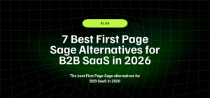7 Best First Page Sage Alternatives for B2B SaaS in 2026 9 7 Best First Page Sage Alternatives for B2B SaaS in 2026 1