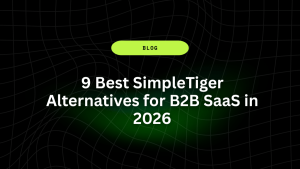 9 Best SimpleTiger Alternatives for B2B SaaS in 2026 13 9 Best SimpleTiger Alternatives for B2B SaaS in 2026