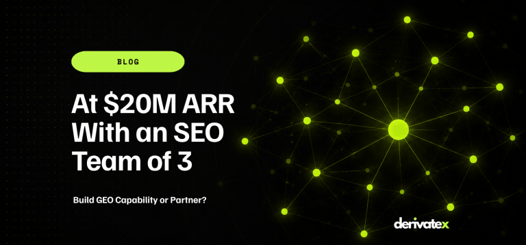 At $20M ARR With an SEO Team of 3: Build GEO Capability or Partner? 1 At 20M ARR With an SEO Team of 3
