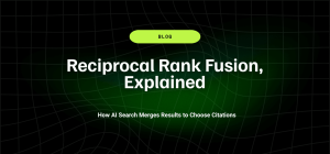 Reciprocal Rank Fusion, Explained: How AI Search Merges Results to Choose Citations 16 Reciprocal Rank Fusion Explained How AI Search Merges Results to Choose Citations