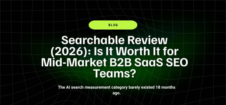 Searchable Review (2026): Is It Worth It for Mid-Market B2B SaaS SEO Teams? 5 Searchable Review 2026 Is It Worth It for Mid Market B2B SaaS SEO Teams