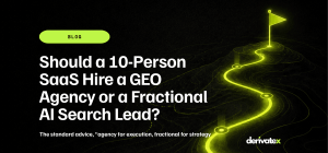 Should a 10-Person SaaS Hire a GEO Agency or a Fractional AI Search Lead? 11 Should a 10 Person SaaS Hire a GEO Agency or a Fractional AI Search Lead