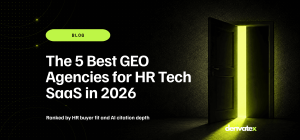 The 5 Best GEO Agencies for HR Tech SaaS in 2026 16 The 5 Best GEO Agencies for HR Tech SaaS in 2026 1