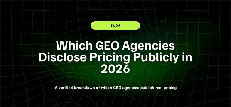 Which GEO Agencies Disclose Pricing Publicly in 2026 9 Which GEO Agencies Disclose Pricing Publicly in 2026