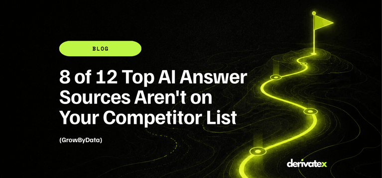 8 of 12 Top AI Answer Sources Aren't on Your Competitor List (GrowByData) 1 8 of 12 Top AI Answer Sources Arent on Your Competitor List GrowByData