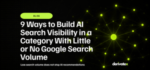 9 Ways to Build AI Search Visibility in a Category With Little or No Google Search Volume 26 9 Ways to Build AI Search Visibility in a Category With Little or No Google Search Volume 1