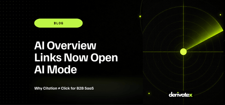 AI Overview Links Now Open AI Mode: Why Citation ≠Click for B2B SaaS 5 AI Overview Links Now Open AI Mode Why Citation ≠Click for B2B SaaS