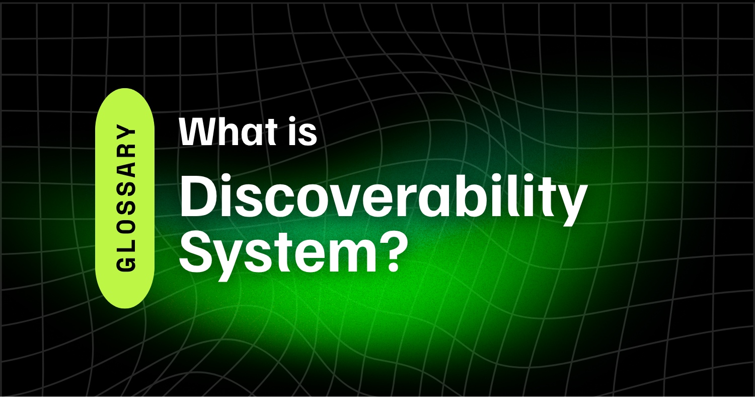 Discoverability System: Presence Beyond Keyword Rankings 6 Discoverability System