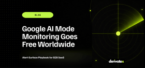Google AI Mode Monitoring Goes Free Worldwide: Alert-Surface Playbook for B2B SaaS 9 Google AI Mode Monitoring Goes Free Worldwide Alert Surface Playbook for B2B SaaS