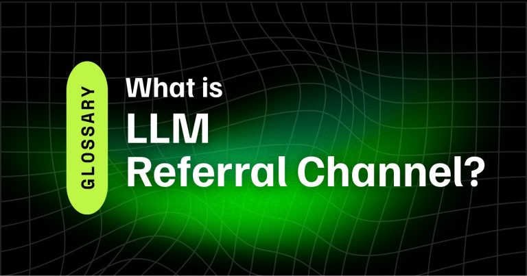 Glossaries 10 LLM Referral Channel