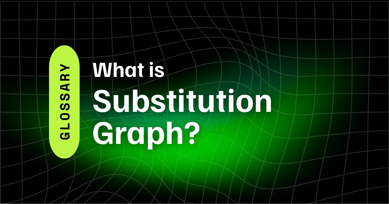 What Is a Substitution Graph? 9 Substitution Graph